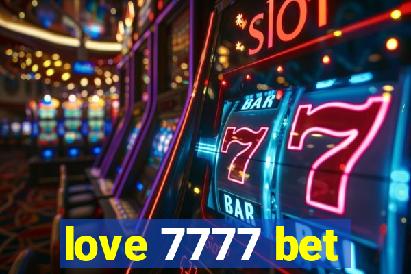 love 7777 bet